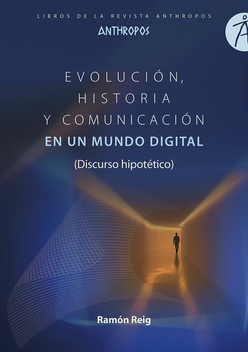 Audio EVOLUCIÓN, HISTORIA Y COMUNICACIÓN EN UN MUNDO DIGITAL RAMON REIG