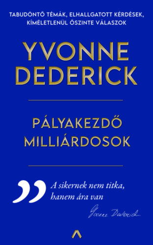 Kniha Pályakezdő milliárdosok Yvonne Dederick