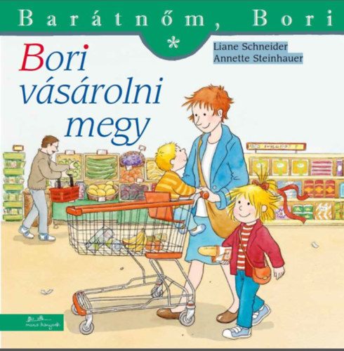 Kniha Bori vásárolni megy-Barátnőm, Bori Liane Schneider