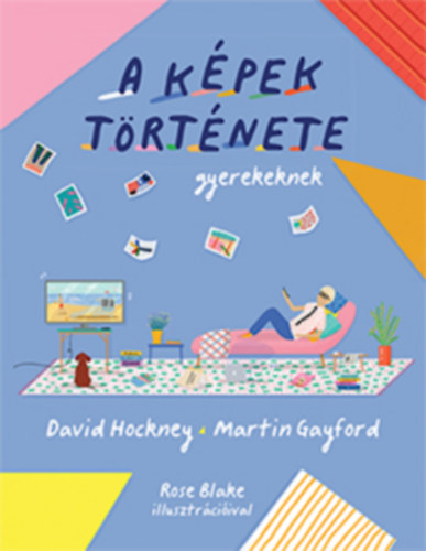 Книга A képek története gyerekeknek David Hockney