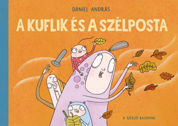 Kniha A kuflik és a szélposta Dániel András