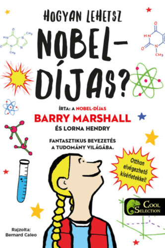 Könyv Hogyan lehetsz Nobel-díjas? Barry Marshall