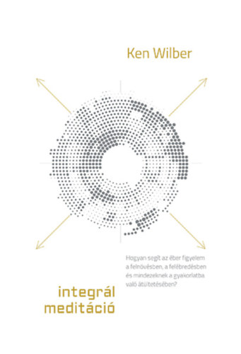 Könyv Integrál meditáció Ken Wilber