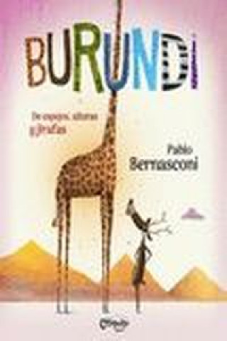 Kniha BURUNDI - DE ESPEJOS, ALTURAS Y JIRAFAS PABLO BERNASCONI