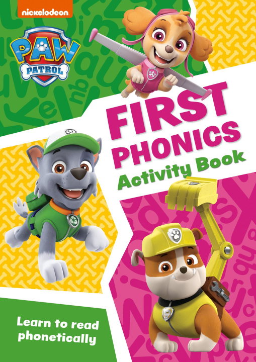 Kniha PAW Patrol First Phonics Activity Book 