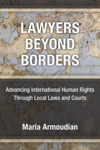 Kniha Lawyers Beyond Borders Maria Armoudian