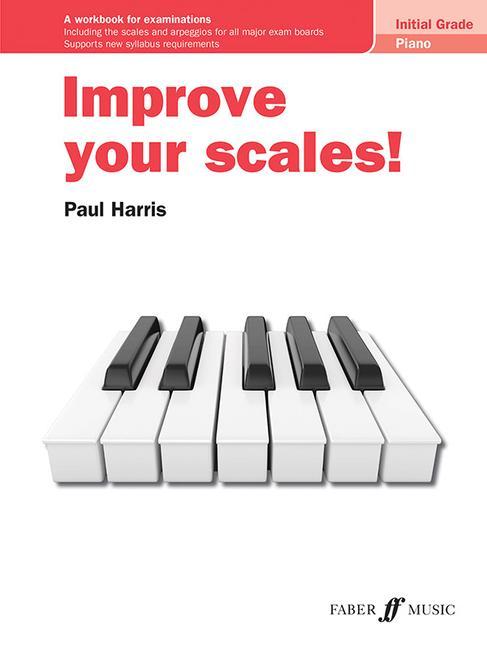 Materiale tipărite Improve your scales! Piano Initial Grade PAUL HARRIS