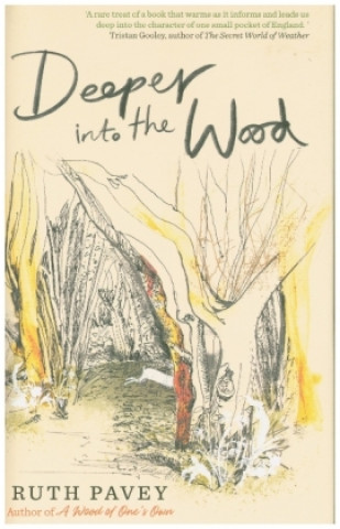 Könyv Deeper Into the Wood Ruth Pavey