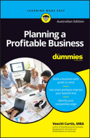 Book Planning a Profitable Business For Dummies, Australian Edition Veechi Curtis