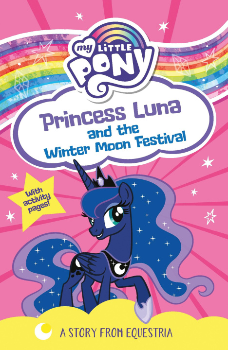 Kniha My Little Pony: Princess Luna and the Winter Moon Festival Egmont Publishing UK