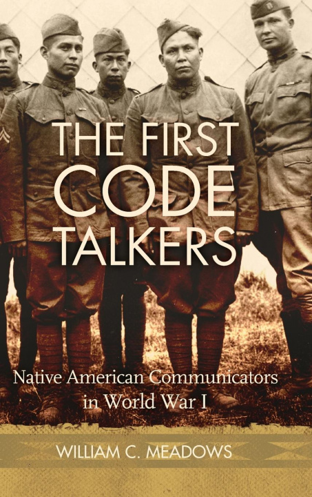 Knjiga First Code Talkers William C. Meadows