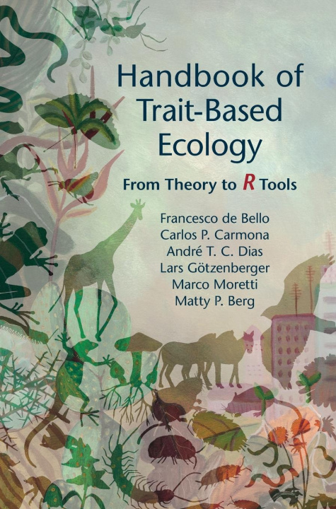 Könyv Handbook of Trait-Based Ecology FRANCESCO DE BELLO