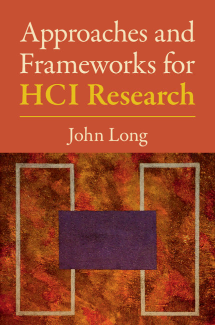 Kniha Approaches and Frameworks for HCI Research JOHN LONG