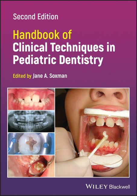 Carte Handbook of Clinical Techniques in Pediatric Dentistry Jane A. Soxman