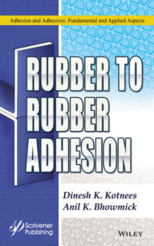 Book Rubber to Rubber Adhesion Dinesh Kumar Kotnees