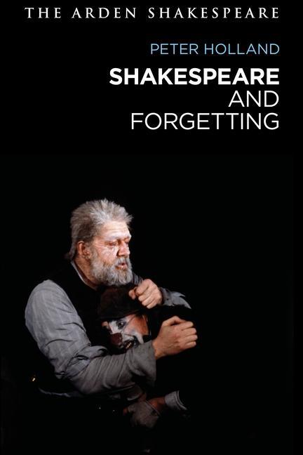 Knjiga Shakespeare and Forgetting HOLLAND PETER