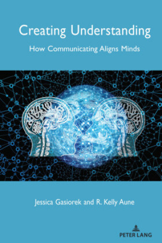 Knjiga Creating Understanding Jessica Gasiorek