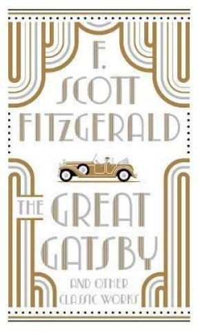 Carte Great Gatsby and Other Classic Works Francis Scott Fitzgerald