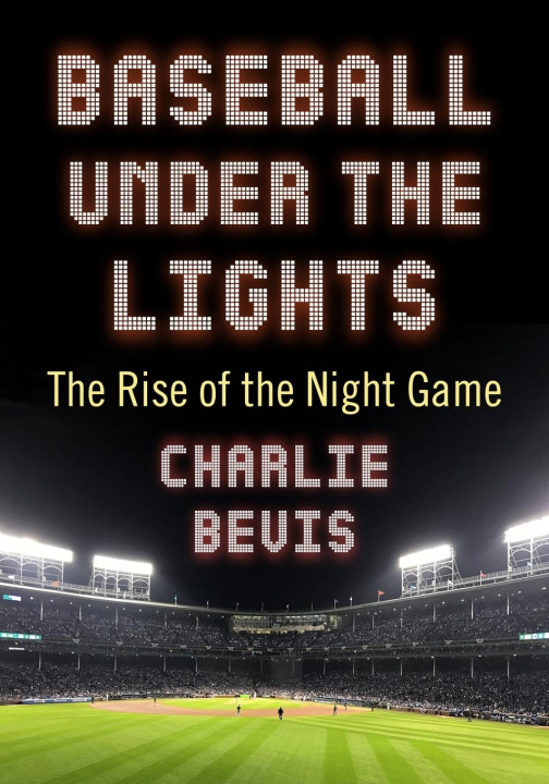 Buch Baseball Under the Lights Charlie Bevis