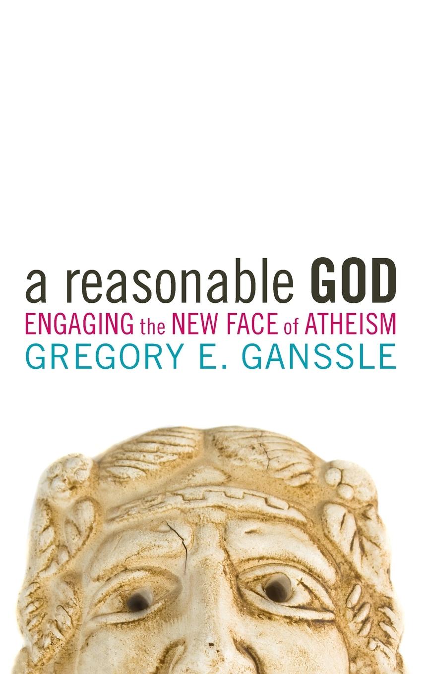 Buch Reasonable God Gregory E. Ganssle