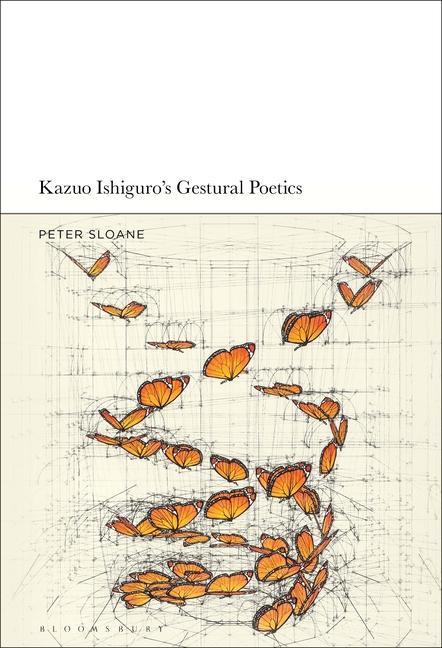 Knjiga Kazuo Ishiguro's Gestural Poetics Peter Sloane
