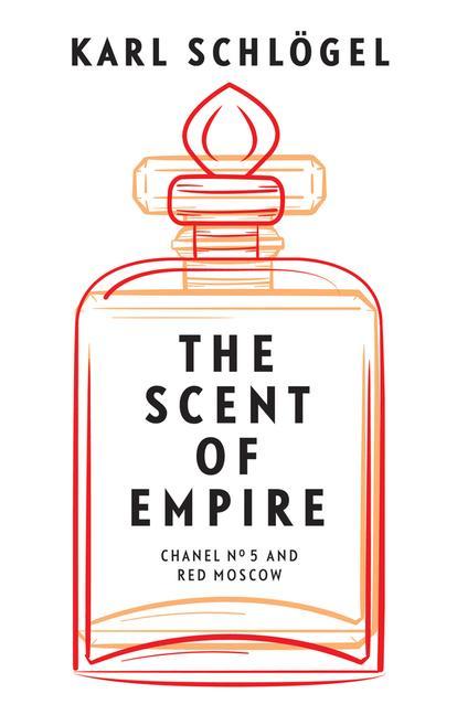 Kniha Scent of Empires - Chanel No. 5 and Red Moscow Karl Schlogel