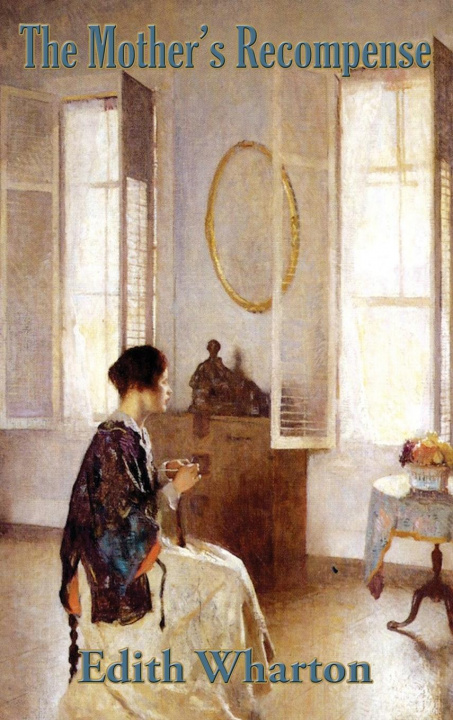 Knjiga Mother's Recompense Edith Wharton