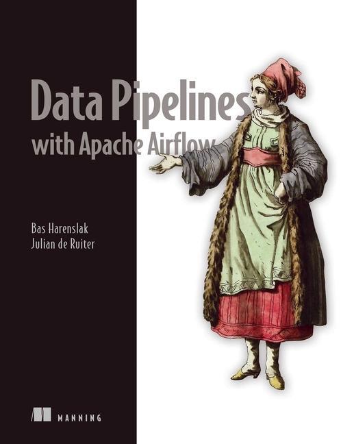 Könyv Data Pipelines with Apache Airflow Bas P. Harenslak