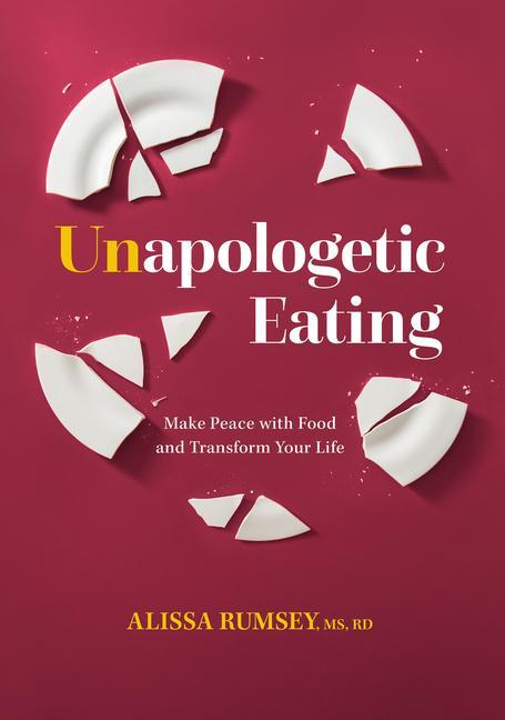 Könyv Unapologetic Eating Alissa Rumsey