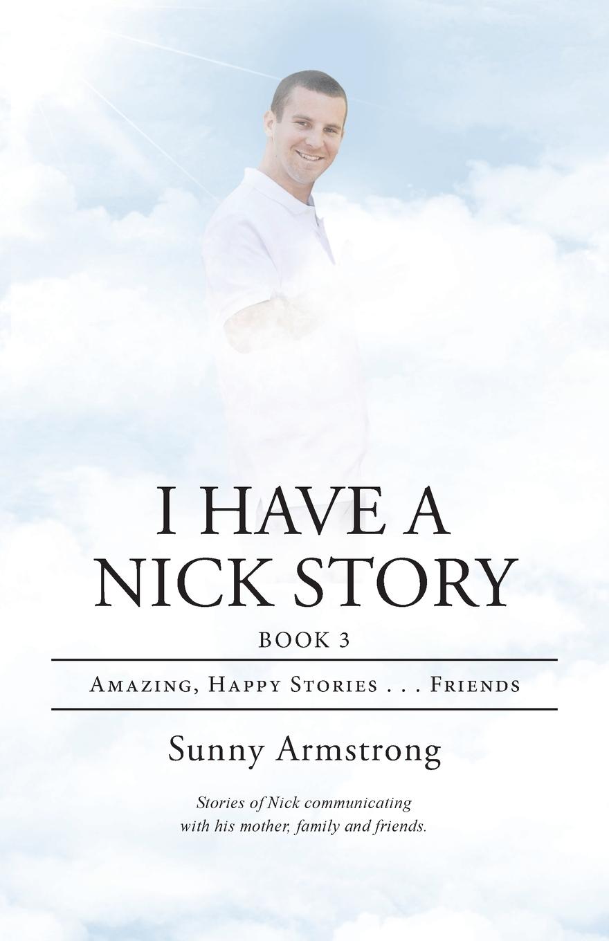 Könyv I Have a Nick Story Book 3 SUNNY ARMSTRONG