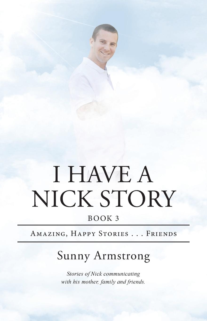 Kniha I Have a Nick Story Book 3 SUNNY ARMSTRONG