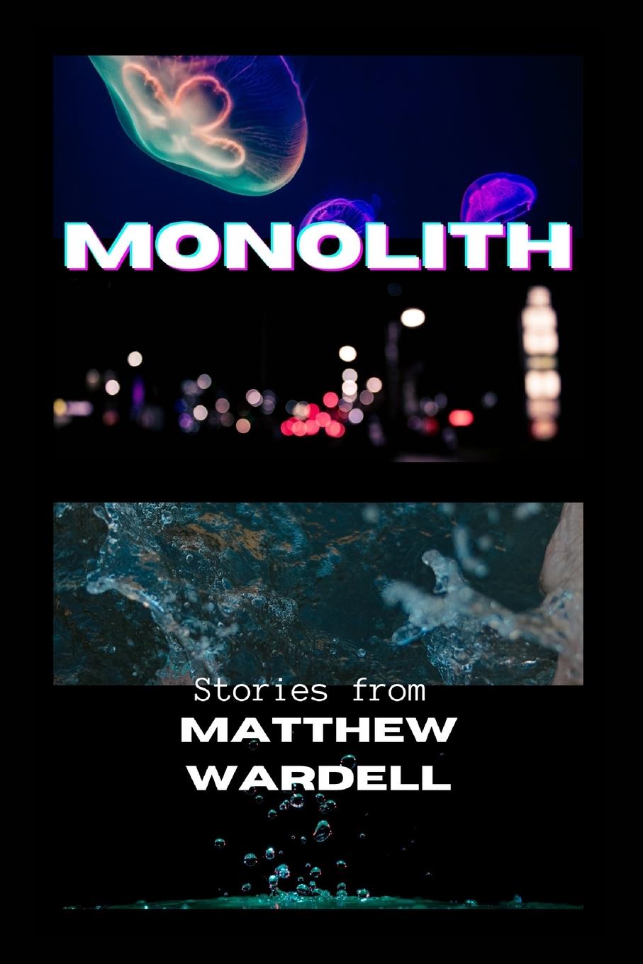 Knjiga Monolith MATTHEW WARDELL