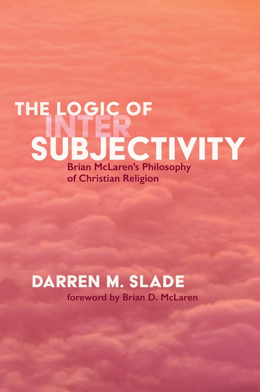 Boek Logic of Intersubjectivity DARREN M. SLADE