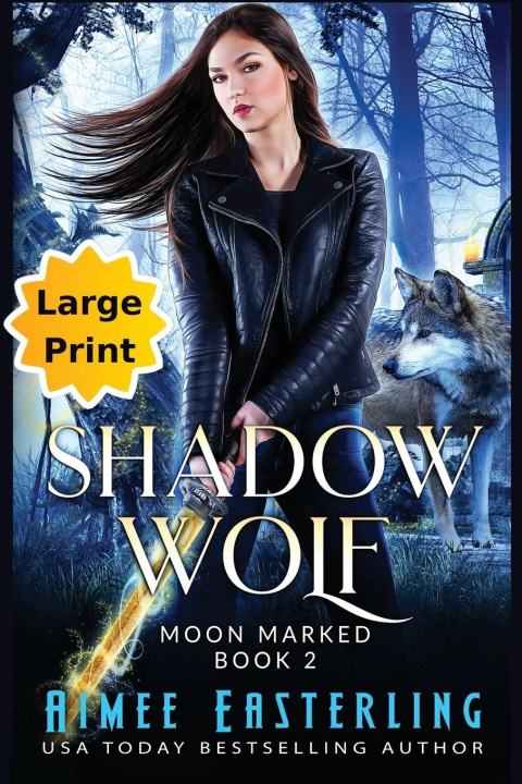 Knjiga Shadow Wolf AIMEE EASTERLING