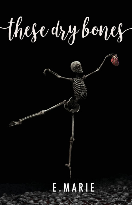 Knjiga These Dry Bones E DOT MARIE