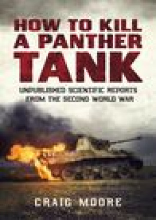 Kniha How to Kill a Panther Tank Craig Moore