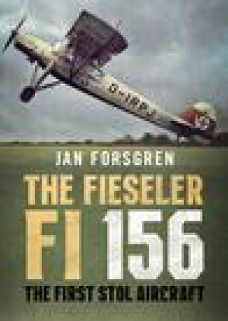 Könyv Fieseler Fi 156 Storch Jan Forsgren