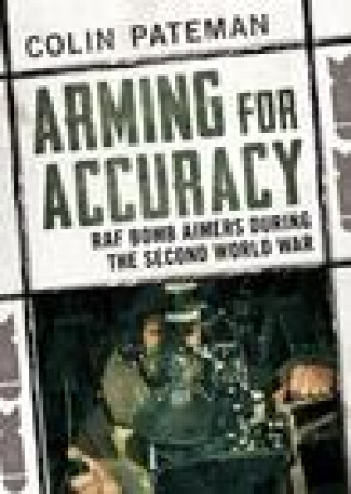 Kniha Arming for Accuracy Colin Pateman