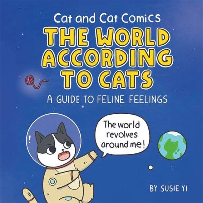 Carte Cat and Cat Comics: The World According to Cats Susie Yi