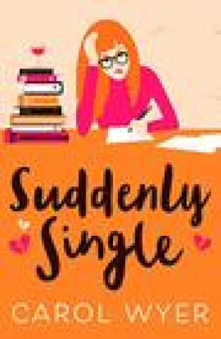 Knjiga Suddenly Single Carol Wyer