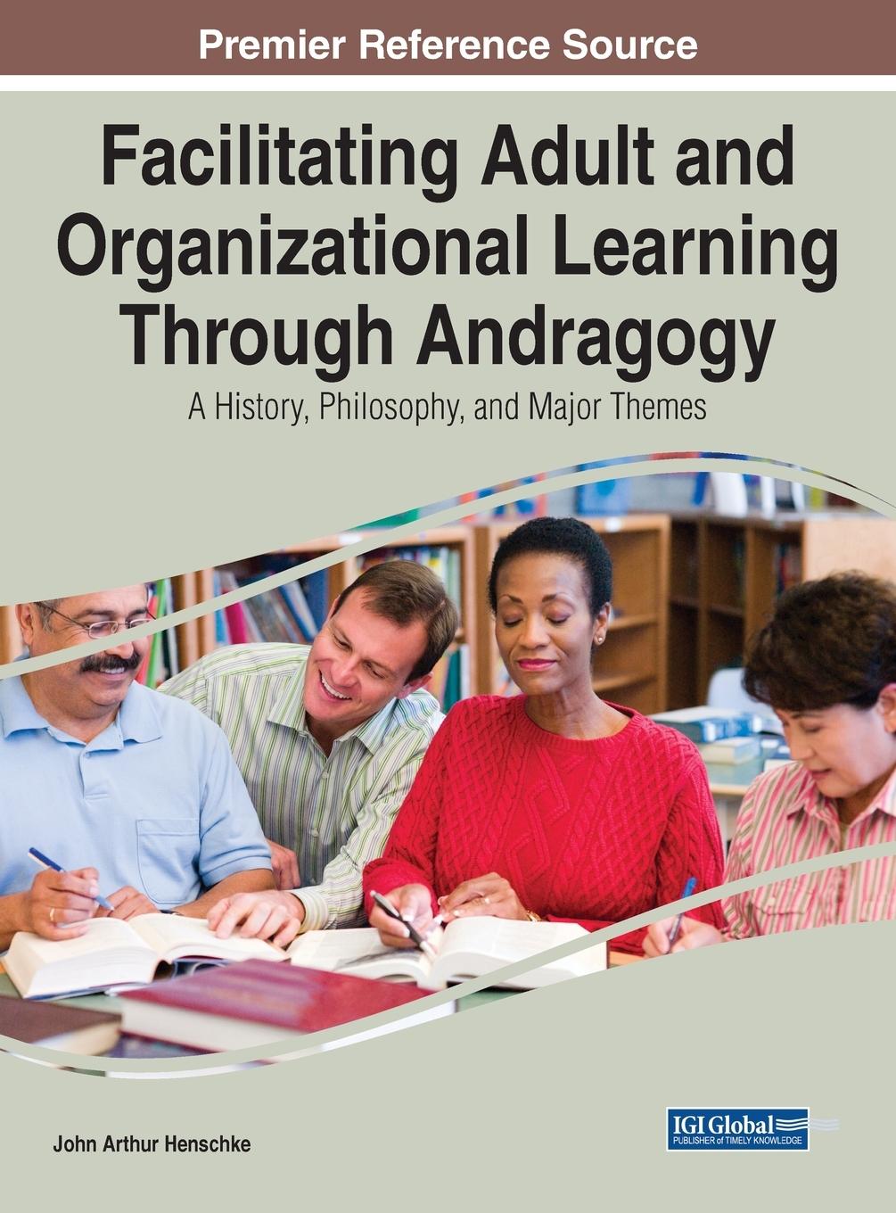 Książka Facilitating Adult and Organizational Learning Through Andragogy 