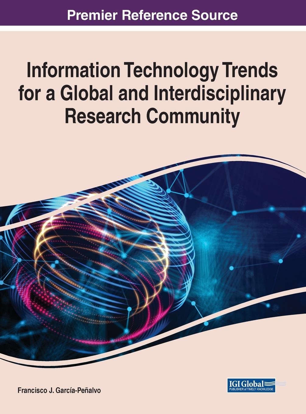 Kniha Information Technology Trends for a Global and Interdisciplinary Research Community 