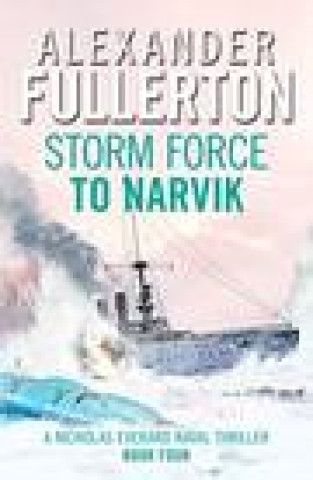 Könyv Storm Force to Narvik Alexander Fullerton