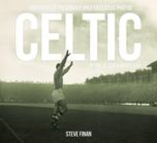 Knjiga Celtic In The Black & White Era Steve Finan