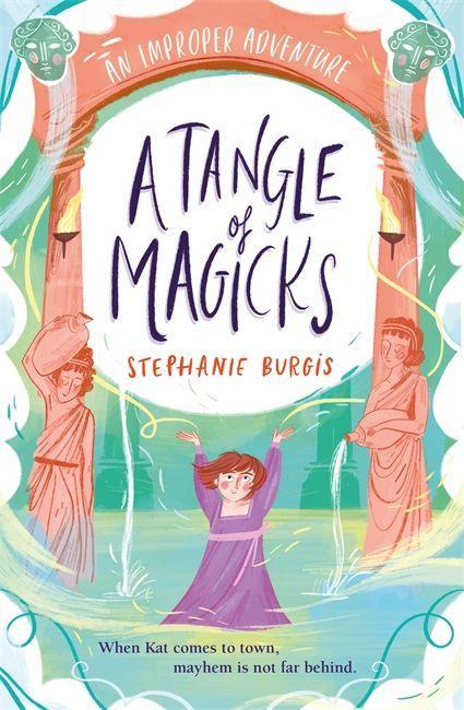Książka Tangle Of Magicks: An Improper Adventure 2 Stephanie Burgis