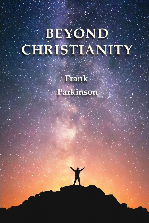 Buch Beyond Christianity Frank Parkinson