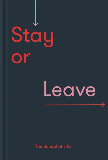 Книга Stay or Leave The School of Life