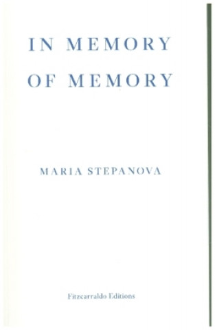 Kniha In Memory of Memory Maria Stepanova