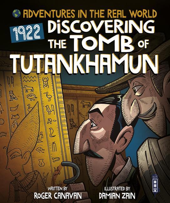 Könyv Adventures in the Real World: Discovering The Tomb of Tutankhamun Roger Canavan