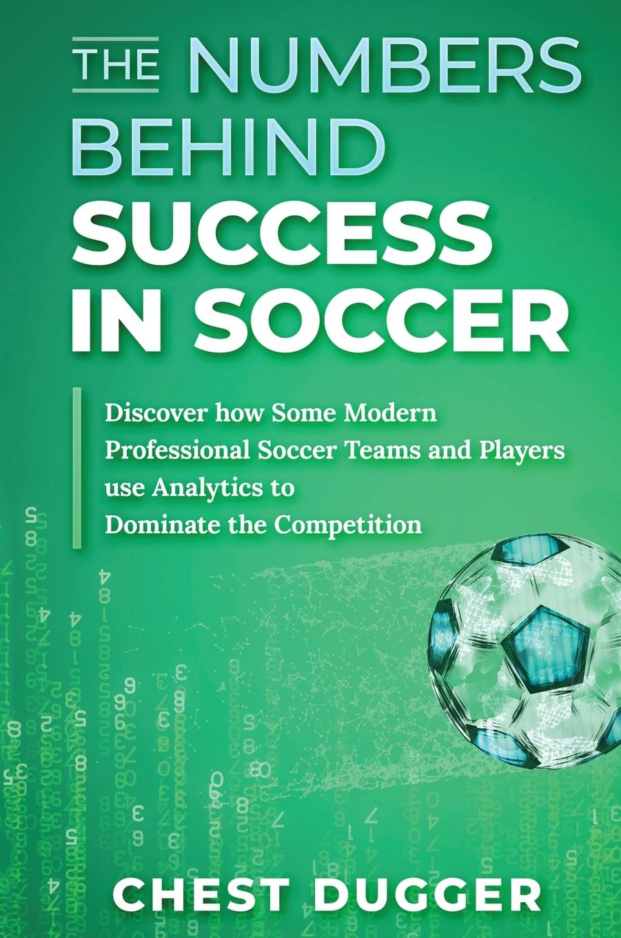 Książka Numbers Behind Success in Soccer CHEST DUGGER